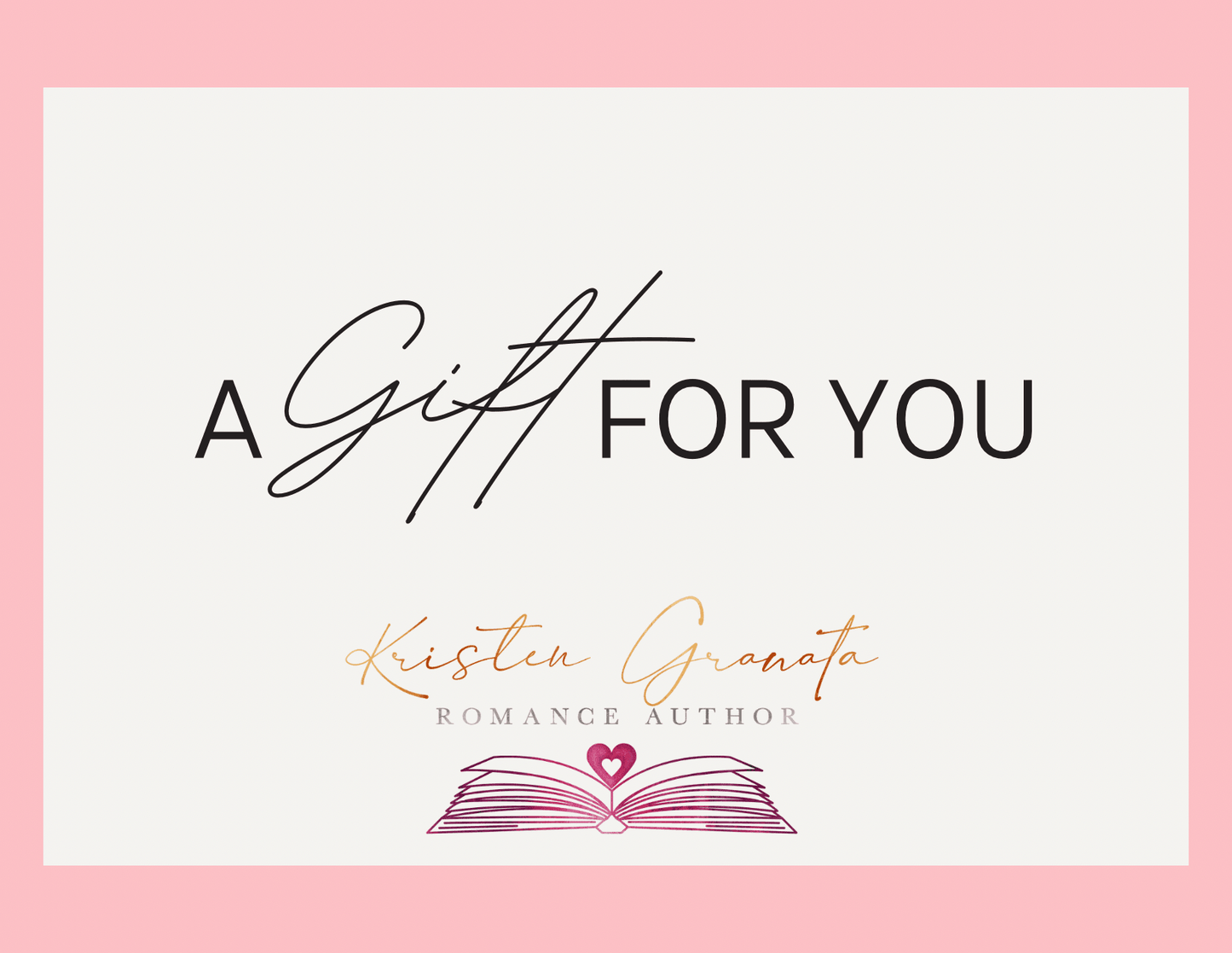 A digital gift card for Kristen Granata books, offering the ultimate flexibility for fans of contemporary romance and emotionally gripping novels.
