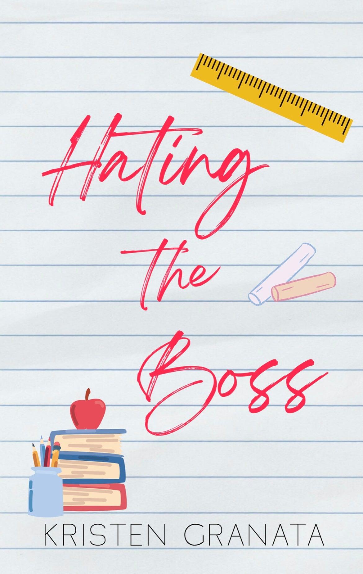 Hating the Boss by Kristen Granata is a hilarious enemies-to-lovers romance where a teacher clashes with her boss after a one-night stand turns chaotic.